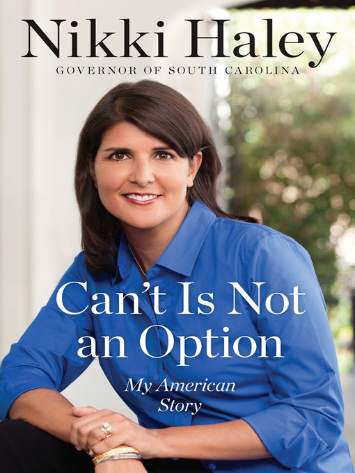 Title details for Can't Is Not an Option by Nikki Haley - Wait list